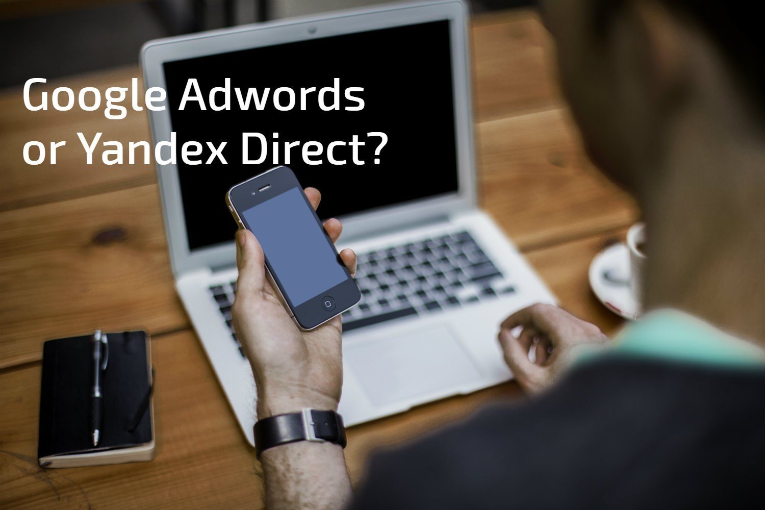 Google or Yandex?